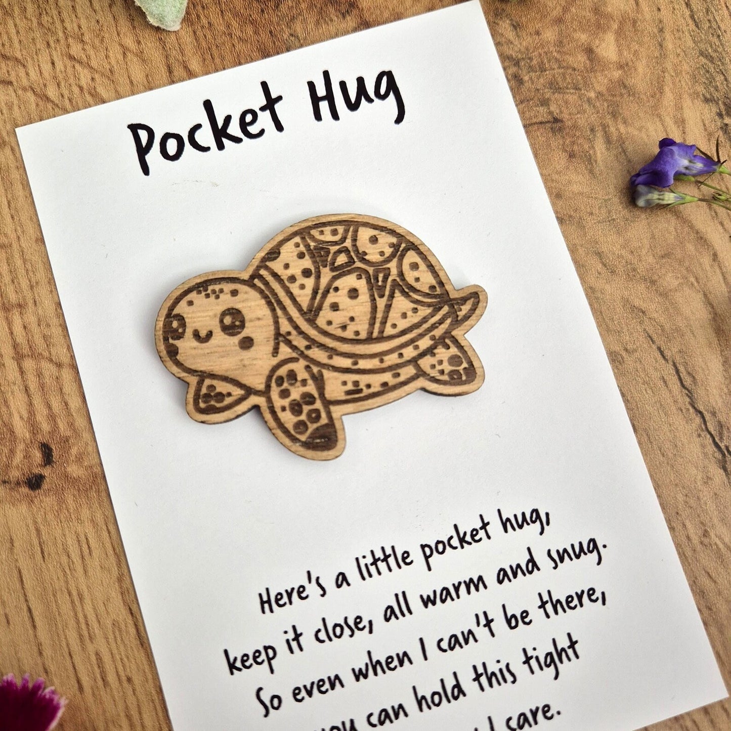 A wooden turtle pocket hug, with a thoughtful verse included on the backing card. Great to send to someone who need some comfort or a hug.