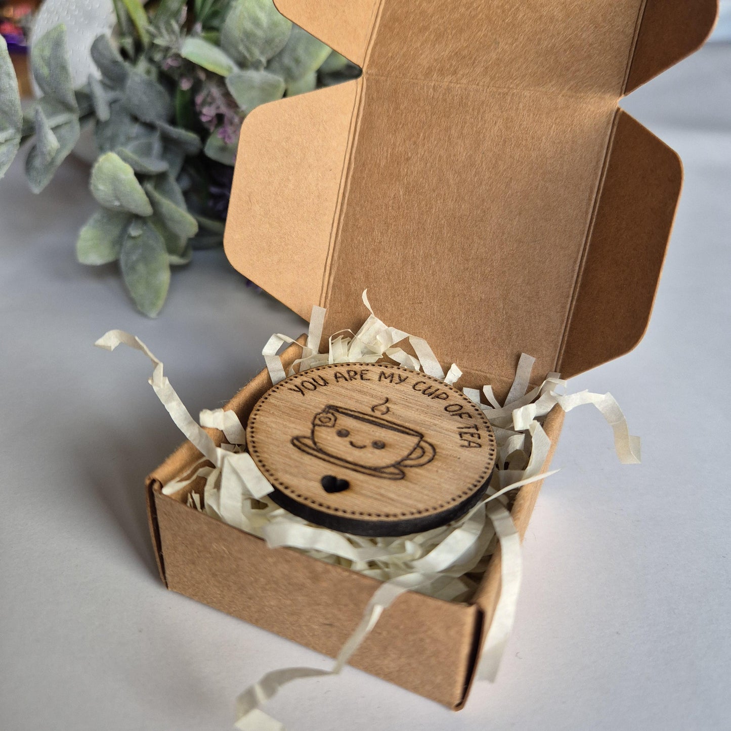 ''You're My Cup of Tea'' - Wooden Token