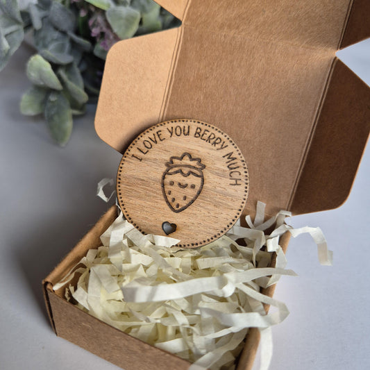 'I Love You Berry Much' - Wooden Token