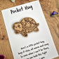 A wooden turtle pocket hug, with a thoughtful verse included on the backing card. Great to send to someone who need some comfort or a hug.