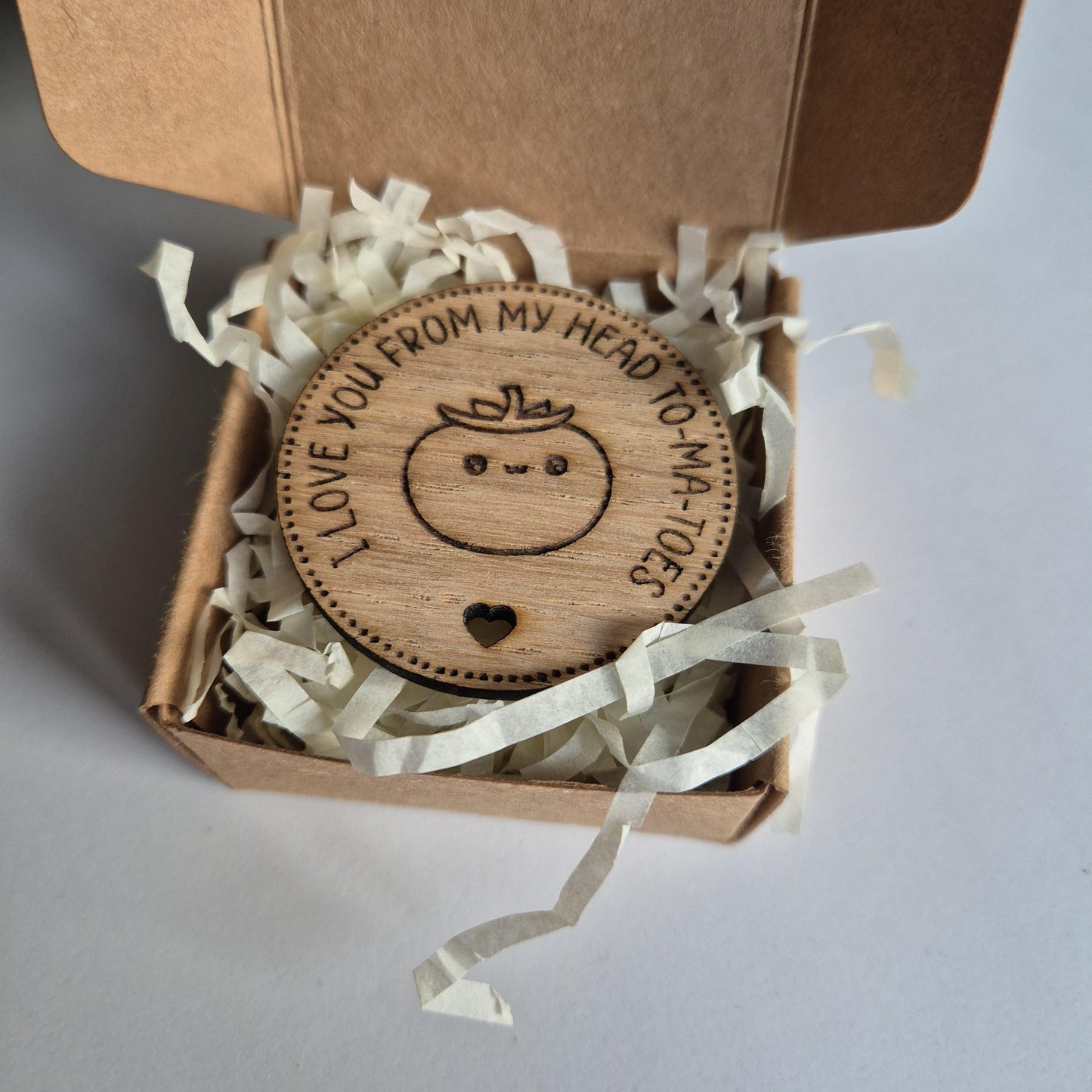 'I love you from my head to-ma-toes' - Wooden Token