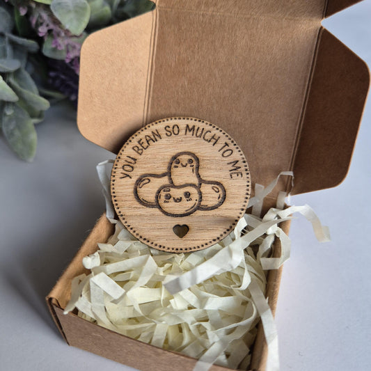 'You Bean So Much to Me' - Wooden Token